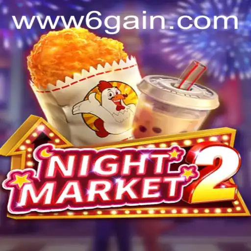 Exploring NightMarket2: The Dynamic World of 6Gain.COM's Exciting Gaming Experience